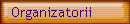 Organizatorii
